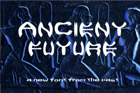 Enhance Your Campaigns with Ancient Future Font